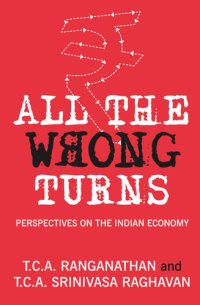 cover of the book All the Wrong Turns: Perspectives on the Indian Economy