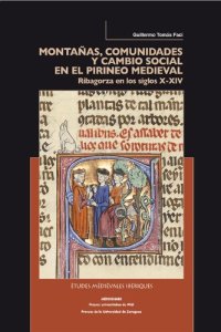 cover of the book Montanas, comunidades y cambio social en el Pireneo medieval : Ribagorza en los siglos X-XIV