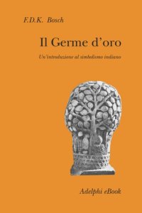 cover of the book Il germe d'oro. Un'introduzione al simbolismo indiano