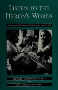 cover of the book Listen to the Heron's Words: Reimagining Gender and Kinship in North India