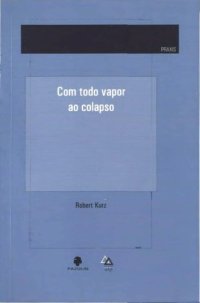 cover of the book Com todo vapor ao colpaso