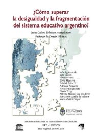 cover of the book ¿cómo superar la desigualdad y la fragmentación del sistema educativo argentino?; 2005