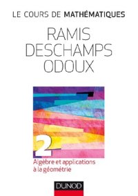 cover of the book Cours de Mathématiques Spéciales [tome 2, algèbre et application à la géométrie]