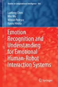 cover of the book Emotion Recognition and understanding for Emotional Human-Robot Interaction Systems