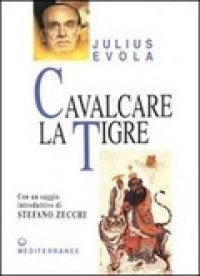 cover of the book Cavalcare la tigre. Orientamenti esistenziali per un'epoca della dissoluzione