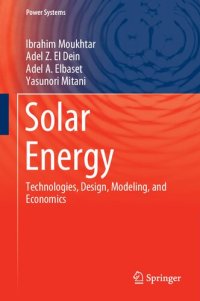 cover of the book Solar Energy: Technologies, Design, Modeling, and Economics