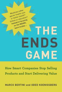 cover of the book The Ends Game (Management on the Cutting Edge)