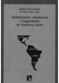 cover of the book Globalización, Resistencia y Negociación en América Latina