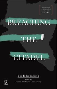 cover of the book Breaching the Citadel: The India Papers 1 (Zubaan Series on Sexual Violence and Impunity in South Asia Book 6)