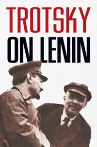 cover of the book Trotsky on Lenin