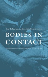 cover of the book Bodies in contact : rethinking colonial encounters in world history