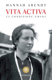 cover of the book Vita activa. La condizione umana