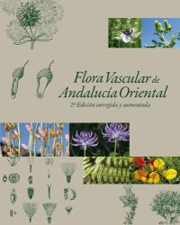 cover of the book Flora Vascular de Andalucía Oriental. 2ª Edición corregida y aumentada