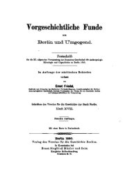 cover of the book Vorgeschichtliche Funde aus Berlin und Umgebung. Festschrift für die XI. allgemeine Versammlung der Deutschen Gesellschaft für Anthropologie, Ethnologie und Urgeschichte zu Berlin 1880