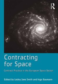 cover of the book Contracting for Space: Contract Practice in the European Space Sector