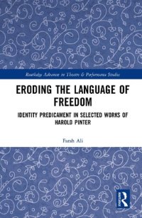 cover of the book Eroding the language of freedom : identity predicament in selected works of Harold Pinter