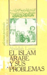 cover of the book El Islam Arabe Y Sus Problemas