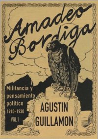 cover of the book Militancia y pensamiento de Amadeo Bordiga (1910-1930) - Vol. I