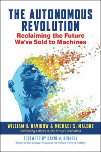 cover of the book The Autonomous Revolution: Reclaiming the Future We’ve Sold to Machines 