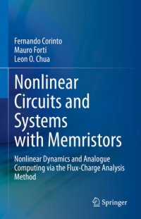 cover of the book Nonlinear Circuits and Systems with Memristors: Nonlinear Dynamics and Analogue Computing via the Flux-Charge Analysis Method