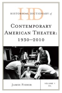 cover of the book Historical Dictionary of Contemporary American Theater: 1930-2010 (2 Volumes)