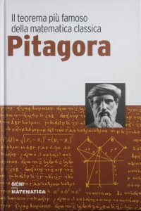 cover of the book Pitagora. Il teorema più famoso della matematica classica