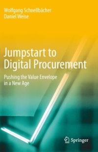 cover of the book Jumpstart to Digital Procurement: Pushing the Value Envelope in a New Age