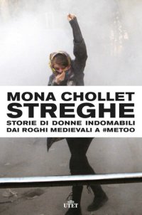 cover of the book Streghe. Storie di donne indomabili dai roghi medievali a #MeToo