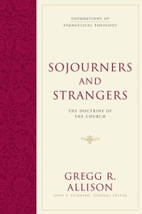 cover of the book Sojourners and Strangers: The Doctrine of the Church