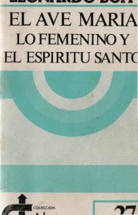 cover of the book El Ave Maria Lo Femenino Y El Espiritu Santo