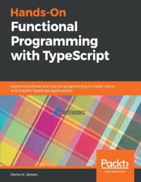 cover of the book Hands-On Functional Programming with TypeScript: Explore functional and reactive programming to create robust and testable TypeScript applicatons