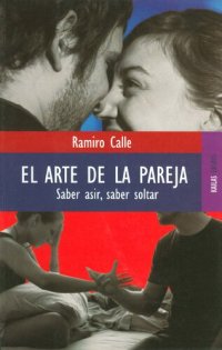 cover of the book El arte de la pareja: Saber asir, saber soltar