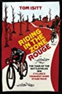 cover of the book Riding in the Zone Rouge: The Tour of the Battlefields 1919 – Cycling’s Toughest-Ever Stage Race