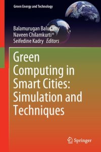 cover of the book Green Computing in Smart Cities: Simulation and Techniques