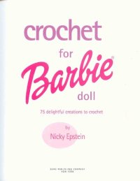 cover of the book Crochet for Barbie Doll: 75 Delightful Creations to Crochet