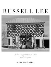 cover of the book Russell Lee: A Photographer's Life and Legacy