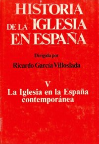 cover of the book Historia de la Iglesia en España. Vol. V. La Iglesia en la España contemporánea (1808-1975)