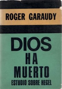 cover of the book Dios ha muerto. Estudio sobre Hegel