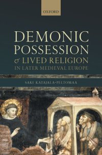 cover of the book Demonic Possession and Lived Religion in Later Medieval Europe