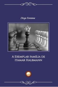 cover of the book A Exemplar Família de Itamar Halbmann