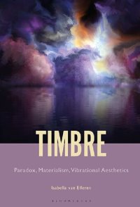 cover of the book Timbre : paradox, materialism, vibrational aesthetics