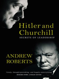 cover of the book Hitler and Churchill : Secrets of Leadership