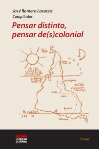 cover of the book Pensar distinto, pensar de(s)colonial