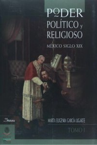 cover of the book Poder político y religioso: México siglo XIX