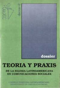 cover of the book Teoria Y Praxis De La Iglesia Latinoamericana En Comunicaciones Sociales