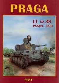 cover of the book Praga LT vz. 38, Pz.Kpfw. 38(t)