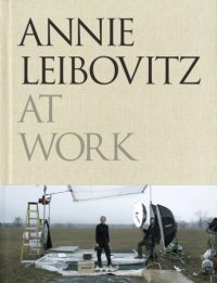 cover of the book Annie Leibovitz at Work