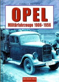 cover of the book Opel Militrfahrzeuge 1906-1956