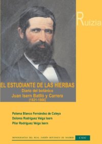 cover of the book El estudiante de las hierbas. Diario del botánico Juan Isern Batlló y Carrera (1821-1866). Miembro de la Expedición Científica del Pacífico (1862-1866)