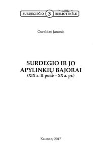 cover of the book Surdegio ir jo apylinkių bajorai (XIX a. II pusė - XX a. pr.)